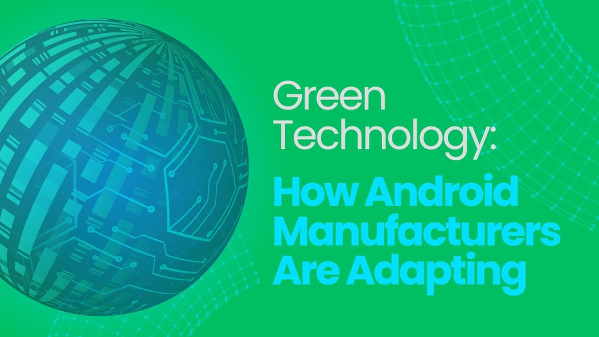 Zaļā tehnoloģija: kā Android ražotāji pielāgojas