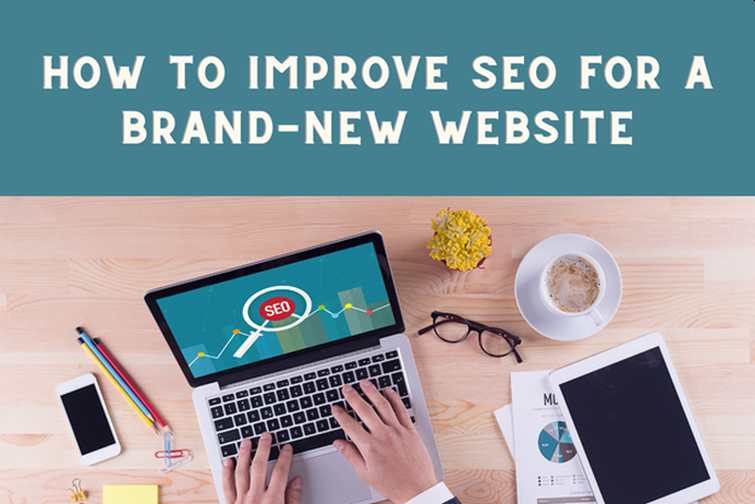 Kā uzlabot SEO pavisam jaunai vietnei