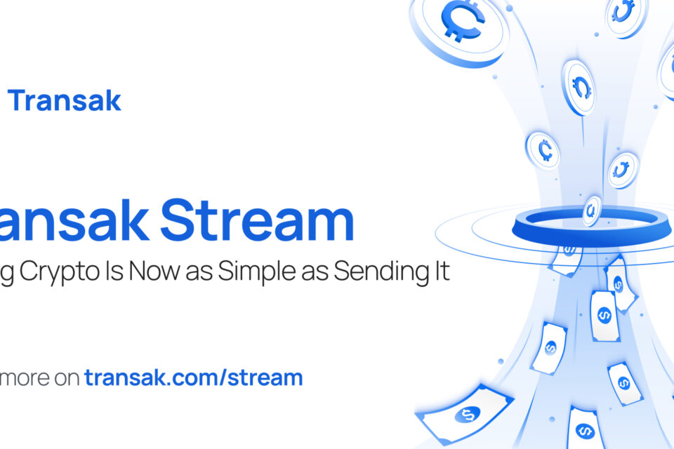 No kriptogrāfijas līdz skaidrai naudai ar vienu klikšķi: Iepazīstieties ar Transak Stream