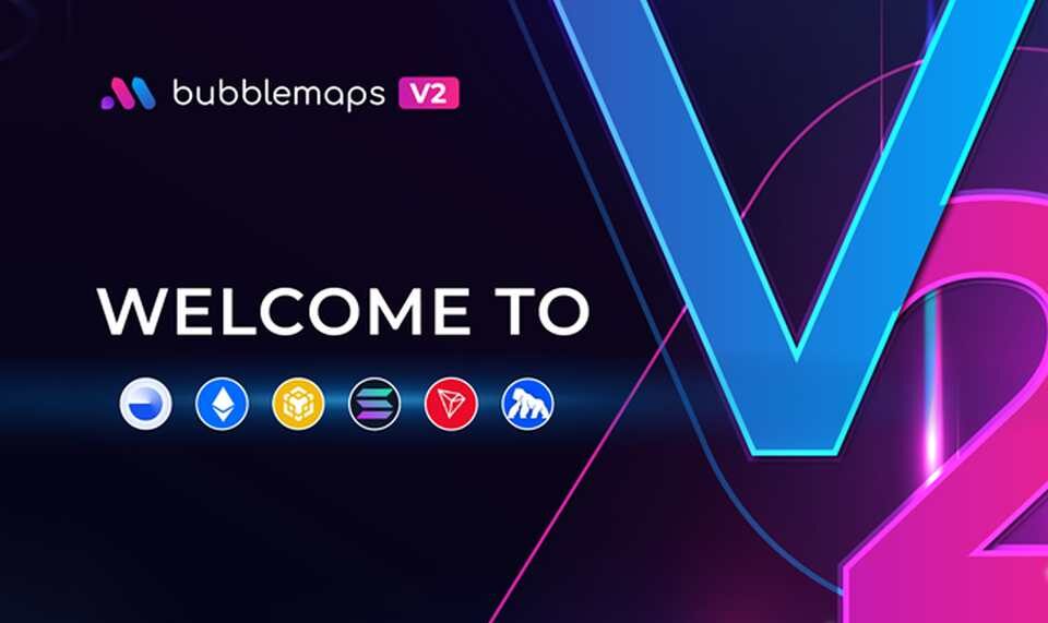 Bubblemaps palaiž V2, lai reāllaika Onchain Intelligence nodrošinātu sešus blokķēdes