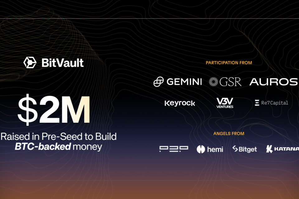 Bitvault nopelna 2 miljonus USD no GSR, Gemini un Auros, lai palaistu BTC atbalstītu naudu