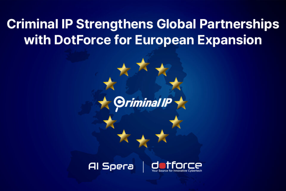 Kriminālais IP izvēršas Eiropas kiberdrošības tirgū, sadarbojoties ar Dotforce