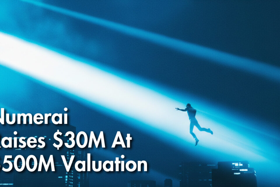Numerai piesaista 30 miljonus USD sēriju C, ko vada augstākās universitāšu dotācijas, novērtējot 500 miljonus USD