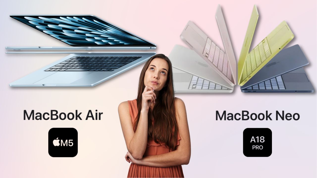 MacBook Neo pret MacBook Air M5: kuru man vajadzētu iegādāties?