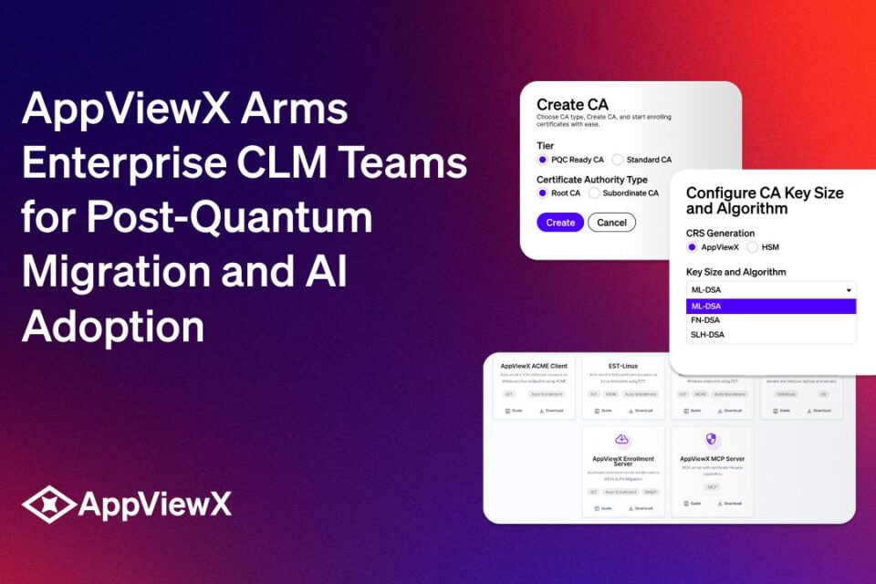 AppViewX Arms Enterprise CLM komandas pēckvantu migrācijai un AI ieviešanai jaunākajā produkta laidienā