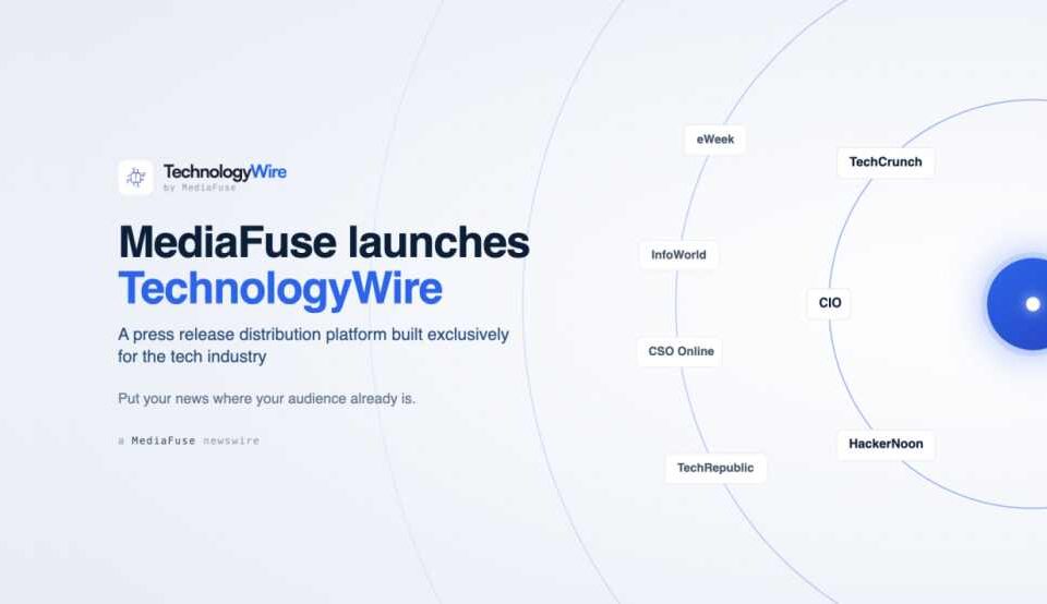 TechnologyWire tiek palaists, lai palīdzētu tehnoloģiju jaunizveidotiem uzņēmumiem publicēt preses relīzes 50+ vadošajās tehnoloģiju publikācijās