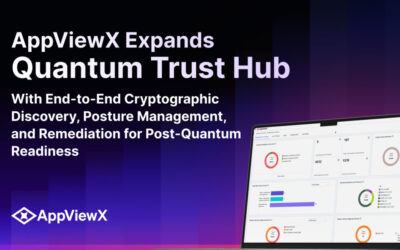 AppViewX paplašina Quantum Trust Hub ar kriptogrāfisko atklāšanu, stājas pārvaldību un labošanu